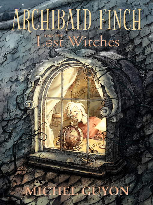 Title details for Archibald Finch and the Lost Witches by Michel Guyon - Available